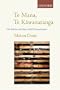 Te Mana Te K=awanatanga: The Politics of M=aori Self-Determination