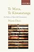 Te Mana Te Kawanatanga: The Politics of Maori Self-Determination