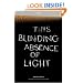 THIS BLINDING ABSENCE OF LIGHT