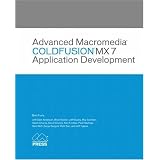 Advanced Macromedia ColdFusion MX 7 Application Development