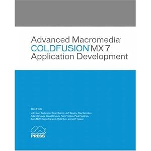 Advanced Macromedia ColdFusion MX 7 Application Development (Visual Quickstart Guides)