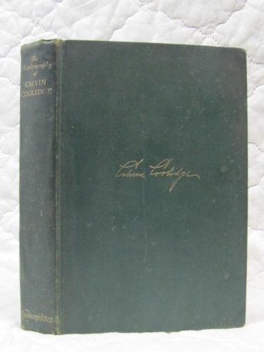 The Autobiography Of Calvin Coolidge.