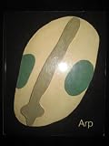 Hans Arp 1886 - 1966 - Hans Arp, Jane Hancock, Stefanie Poley
