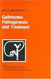 Gallstones: Pathogenesis and Treatment (Falk Symposium)