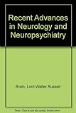 Recent advances in neurology and neuropsychiatry
