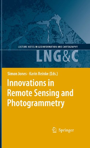 Innovations in Remote Sensing and Photogrammetry (Lecture Notes in Geoinformation and Cartography)