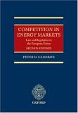 Competition in Energy Markets: Law and Regulation in the European Union