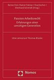 Produkt-Bild: Passion Arbeitsrecht - Erfahrungen einer unruhigen Generation: Liber amicorum Thomas Blanke