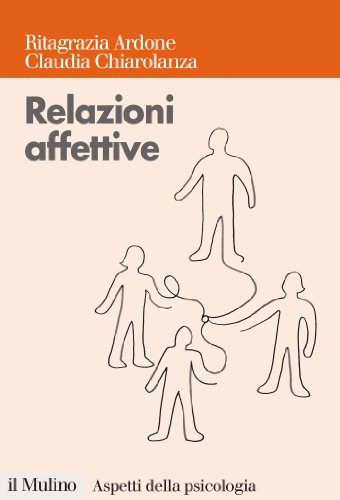 Relazioni affettive: I sentimenti nel conflitto e nella mediazione (Aspetti della psicologia) (Italian Edition)