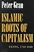 Islamic Roots of Capitalism: Egypt, 1760-1840 (Middle East Studies Beyond Dominant Paradigms)