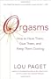 Orgasms: How to Have Them, Give Them, and Keep Them Coming