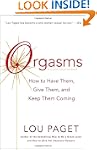 Orgasms: How to Have Them, Give Them,...