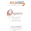 Orgasms: How to Have Them, Give Them, and Keep Them Coming