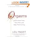 Orgasms: How to Have Them, Give Them, and Keep Them Coming