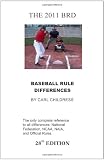 THE 2011 BRD: Baseball Rule Differences