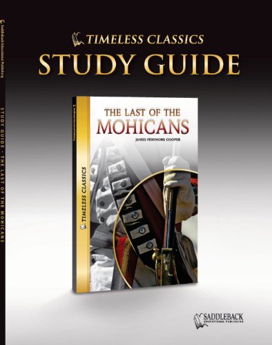 The Last of the Mohicans Study Guide (Timeless) (Timeless Classics)