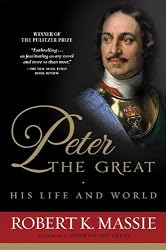 Peter the Great: His Life and World