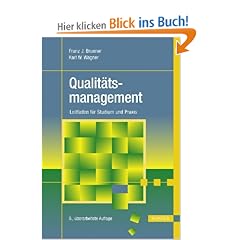 Taschenbuch Qualit�tsmanagement: Leitfaden f�r Studium und Praxis