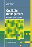 Taschenbuch Qualit&auml;tsmanagement: Leitfaden f&uuml;r Studium und Praxis - 