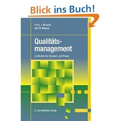 Taschenbuch Qualit�tsmanagement: Leitfaden f�r Studium und Praxis