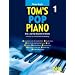 Toms Pop Piano 1 - Rock- und Popklassiker f�rs Klavier
