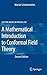 A Mathematical Introduction to Conformal Field Theory (Lecture Notes in Physics)