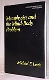 Metaphysics and the mind-body problem