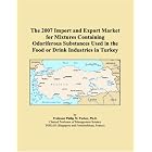 The 2007 Import and Export Market for Mixtures Containing Odoriferous Substances Used in... by  Parker, Philip M.
