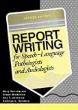 Report Writing for Speech Language Pathologists