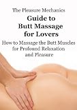 Pleasure Mechanics Guide to Butt Massage for Lovers