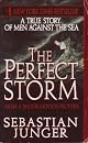 The Perfect Storm : A True Story of Men Against the Sea