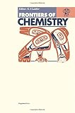Frontiers of chemistry : plenary and keynote lectures presented at the 28th IUPAC Congress, Vancouver, British Columbia, Canada, 16-22 August 1981