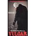 Vulgar [VHS]