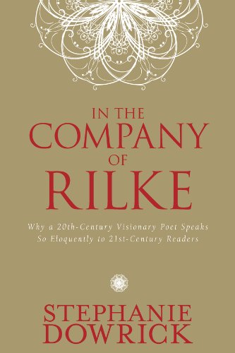 In the Company of Rilke: Why a 20th-Century Visionary Poet Speaks So Eloquently to 21st-Century Readers (Tarcher Master Mind Editions)
