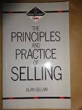 The principles and practice of selling