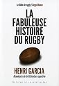La fabuleuse histoire du rugby