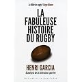 La fabuleuse histoire du rugby