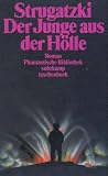 Der Junge aus der H&ouml;lle - Erz&auml;hlung - ( Phantastische Bibliothek, 238). - Arkadi Strugatzki, Boris N. Strugatzki