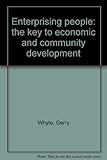 Enterprising people: the key to economic and community development