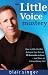 "Little Voice" Mastery: How to Win the War Between Your Ears in 30 Seconds or Less and Have an Extraordinary Life!