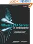 VMware ESX Server in the Enterprise: Planning and Securing Virtualization Servers