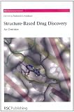 Structure-Based Drug Discovery: An Overview (RSC Biomolecular Sciences)