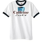 Caffeine Junkie - Beer, Drinking, Coffee, and Drug Ringer T-Shirt