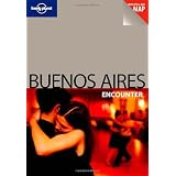 Buenos Aires Encounter (Lonely Planet Buenos Aires Encounter)von "Bridget Gleeson"