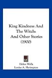 King Kindness And The Stories (1900)