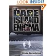 The Dare Island Enigma by  Blake Templeton