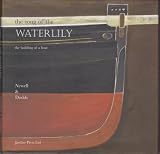 The song of the waterlily : the building of a boat
