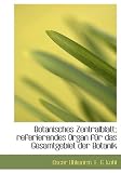 Botanisches Zentralblatt; Referierendes Organ Fr Das Gesamtgebiet Der Botanik - Oscar Uhlworm