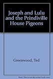 Joseph and Lulu and the Prindiville House pigeons