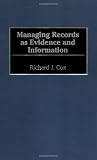 Managing Records as Evidence and Information